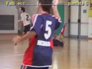 6° "falli,calci,sgambetti,ecc ecc" PUNTATA 6