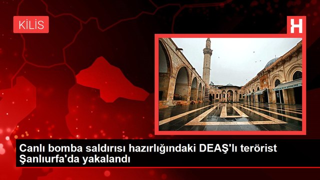 Son Dakika | Canlı bomba saldırısı hazırlığındaki DEAŞ'lı terörist Şanlıurfa'da yakalandı