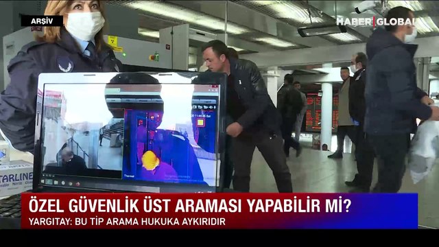 Özel güvenlik üst araması yapabilir mi? Yargıtay'dan üst araması kararı