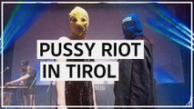 Pussy Riot in Tirol: 