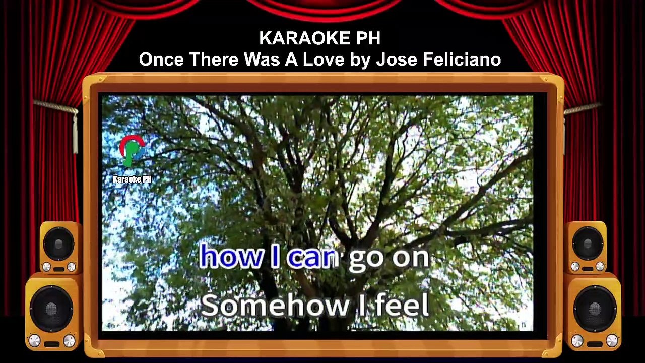 Jose Feliciano Once There Was A Love Karaoke PH video Dailymotion