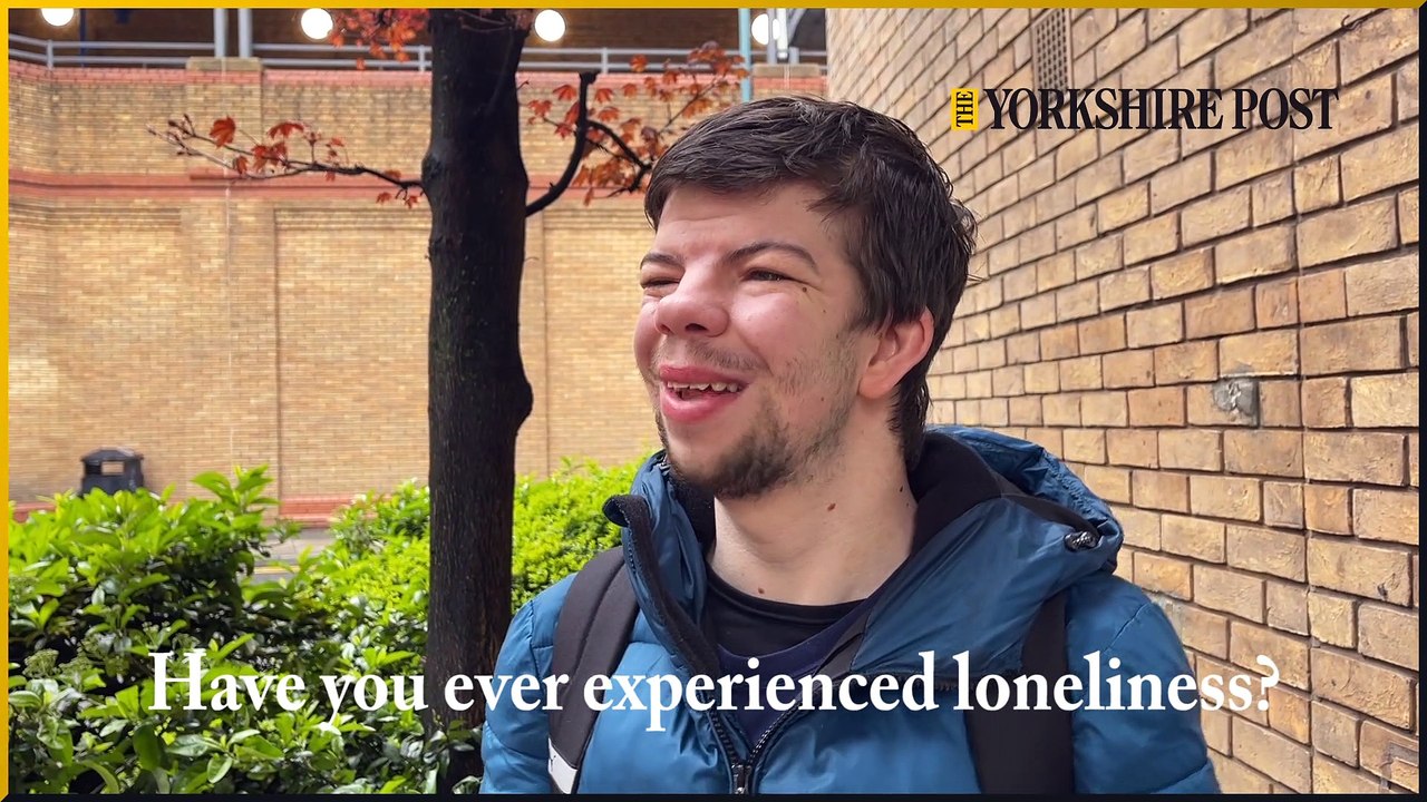 Yorkshire Post Vox Pop 18-5-22 Loneliness