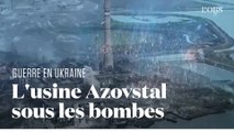 Azovstal : une pluie de bombes incandescentes frappe l'usine où sont retranchés des soldats