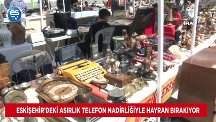 Eskişehir’deki asırlık telefon nadirliğiyle hayran bırakıyor