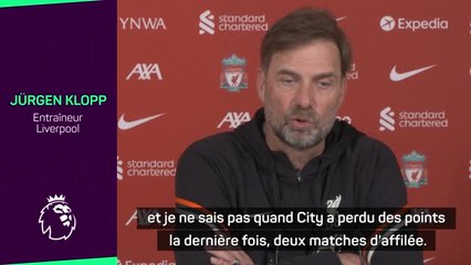 Liverpool - Klopp : "Je ne vois pas City lâcher des points"