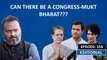 Editorial With Sujit Nair: Can There Be Congress-Mukt Bharat???| Chintan Shivir| Udaipur