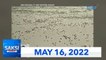Saksi Express: May 16, 2022 [HD]