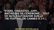Stars, cinéastes, jurys, maîtres de cérémonie... tout savoir sur la J-1 au 75e Festival de Cannes
