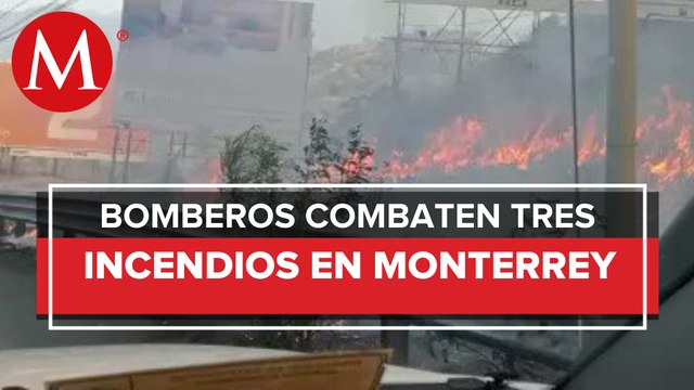 Cierran bulevar por combate de tres incendios simultáneos en Monterrey