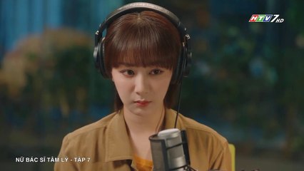 Nữ Bác Sĩ Tâm Lý - Tập 7 (Lồng Tiếng HTV7) - Phim Hoa Ngữ Hay