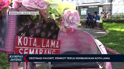 Destinasi Favorit, Pemkot Semarang Terus Kembangkan Kota Lama