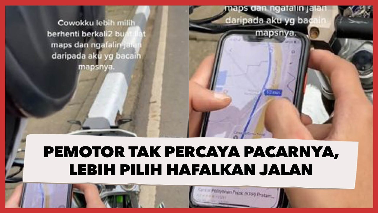 Viral Pemotor Tak Percaya Pacarnya, Lebih Pilih Hafalkan Jalan Dibandingkan Minta Bantuan Baca Maps