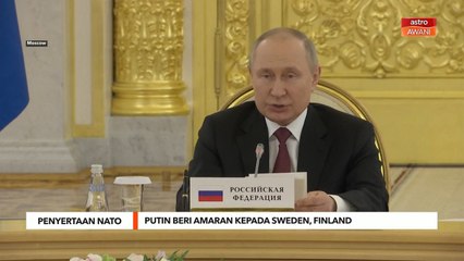 Penyertaan NATO | Putin beri amaran kepada Sweden, Finland