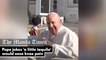 Pope jokes 'a little tequila' would ease knee pain
