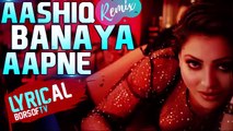 Aashiq Banaya Aapne Remix Lyrical Video Song   Urvashi Rautela   Himesh Reshammiya, Neha Kakkar