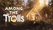 Among the Trolls - Trailer d'annonce