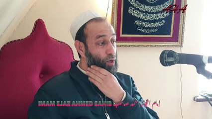Imam Ejaz Ahmed Sahib Deliver's Friday Biyaan on 4th February 22