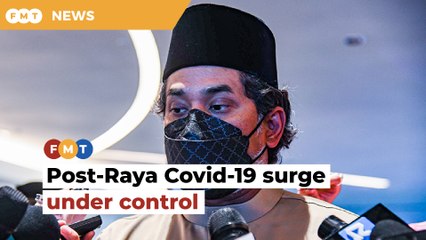 Post-Raya Covid-19 surge under control, assures KJ