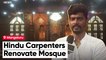 “Masjid Committee Impressed With Artisans”: Hindu carpenter who renovated mosque in Mangaluru