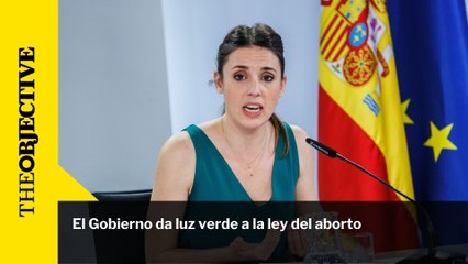 El Gobierno da luz verde a la ley del aborto