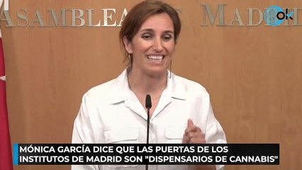 Mónica García dice que las puertas de los institutos de Madrid son dispensarios de cannabis
