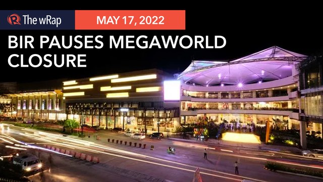 BIR schedules closure of Megaworld, then puts it on hold
