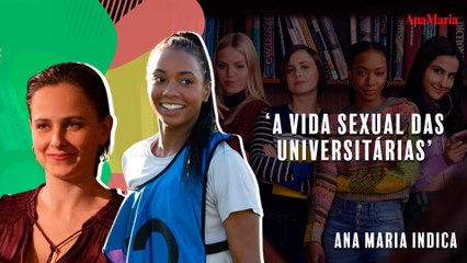 POR QUE ASSISTIR A VIDA SEXUAL DAS UNIVERSITÁRIAS?