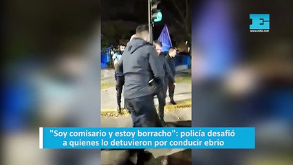 "Soy comisario y estoy borracho": policía desafió a quienes lo detuvieron por conducir ebrio