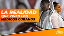 Contratación de médicos cubanos, genera críticas a AMLO