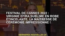 Festival de Cannes 2022 : Virginie Efira impressionne dans une robe scintillante !
