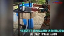 COVID-19: Man dressed in Indian Army uniform introduces new technique to wash hands