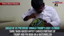 Watermelon figures of Donald Trump, PM Modi become hit in Tamil Nadu