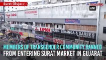 Transgenders banned from Surat market