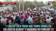 11 dead after truck collides with tempo traveller in Gujarat’s Vadodara