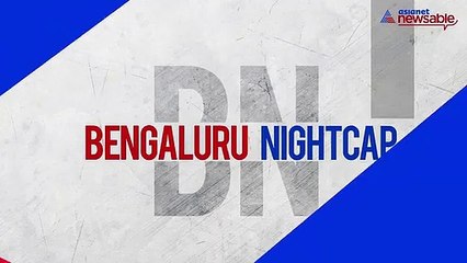 Bengaluru Night Cap June 7