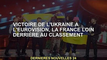 La victoire de l'Ukraine à l'Eurovision place la France en tête du classement