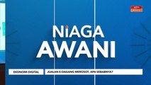 Niaga AWANI: Ekonomi Digital | Jualan e-dagang merosot, apa sebabnya?