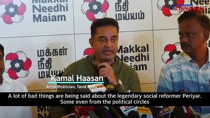 Download Video: 'We do not need police's help to protect Periyar's statue': Kamal Haasan