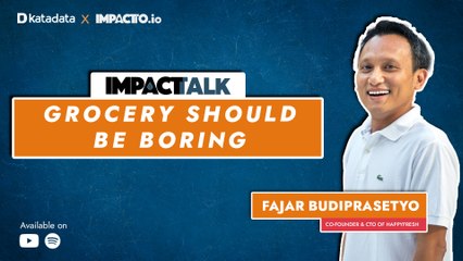 Simple Yet Disruptive! Ft. Fajar Budiprasetyo, CTO & Co-Founder of HappyFresh | Katadata Indonesia