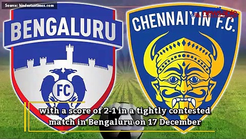 Bengaluru FC loses to Chennaiyin FC in the Indian Super League match