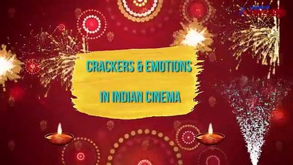 Fire crackers apt for every emotion in Indian films