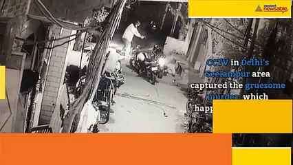 India's capital unsafe? Gruesome murder caught on CCTV
