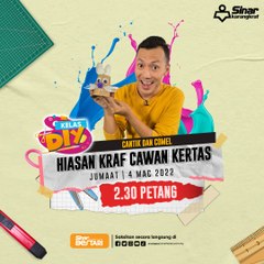 KELAS DIY: HIASAN KRAF CAWAN KERTAS