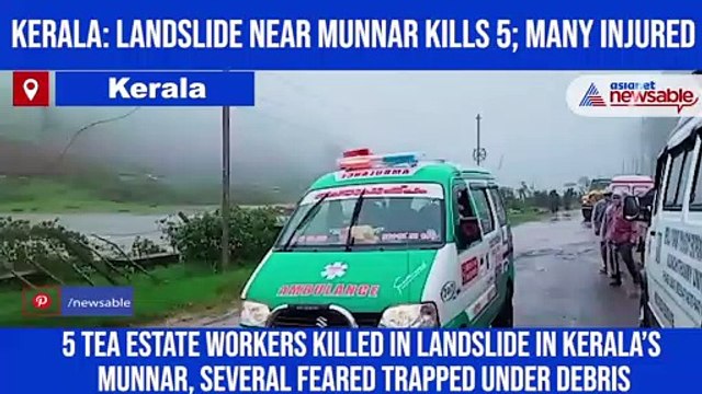 Kerala: Landslide near Munnar kills 5; many injured