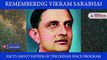 Remembering Vikram Sarabhai, the Father of Indian Space Program