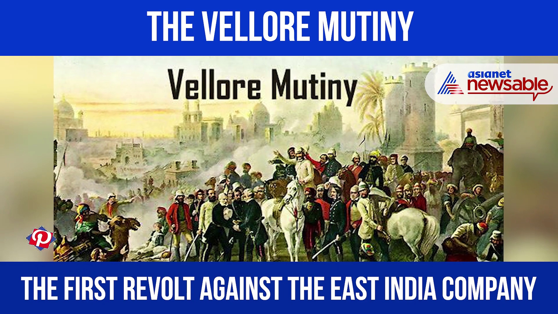 Vellore Mutiny: The First Revolt Against The East India Company