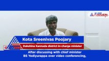 Kota Sreenivas Poojary on Dakshina Kannada lockdown