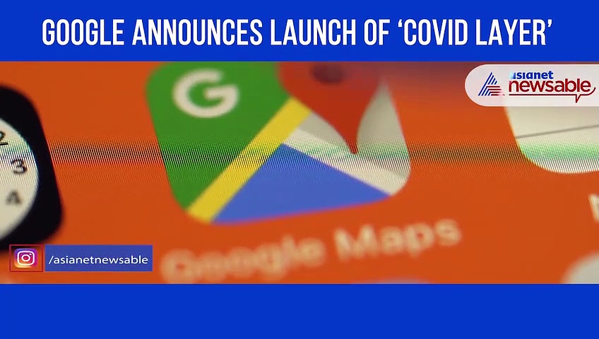 All you need to know about Google Maps 'Covid Layer'