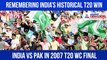 Remembering India's Historical T20 World Cup Win