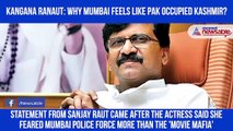 Kangana Ranaut to Sanjay Raut: Why Mumbai feels like PoK?